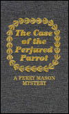 Cover for Erle Stanley Gardner · The Case of the Perjured Parrot (Hardcover Book) [1st edition] (2014)