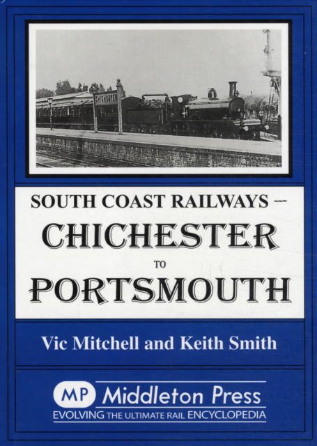 Cover for Vic Mitchell · Chichester to Portsmouth - South Coast Railway Albums (Hardcover bog) (1984)