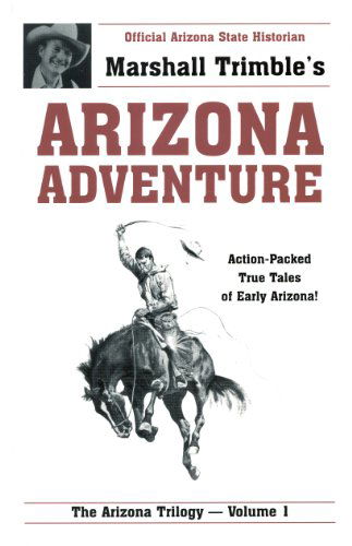 Arizona Adventure - Marshall Trimble - Libros - Primer Publishers - 9780914846147 - 1 de diciembre de 1994