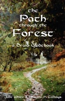 Cover for Julie White · Path Through the Forest: A Druid Guidebook, 2nd Edition (Pocketbok) [2 Revised edition] (2005)