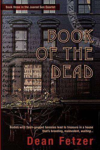 Book of the Dead (The Jaared Sen Quartet, Book 3) - Dean Fetzer - Bøger - GunBoss Books - 9780956158147 - 24. april 2012