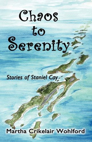 Chaos to Serenity - Martha Crikelair Wohlford - Books - Serenity Press - 9780978798147 - October 21, 2009