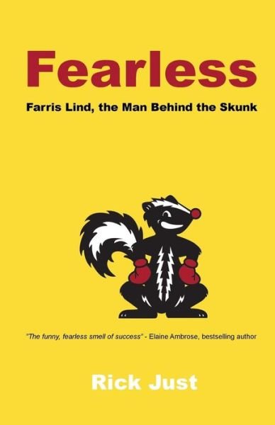 Cover for Rick Just · Fearless The Story of Farris Lind, the Man Behind the Skunk (Paperback Bog) (2019)