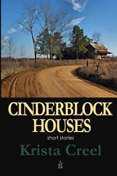 Cover for Krista Creel · Cinderblock Houses : Short Stories (Paperback Book) (2018)