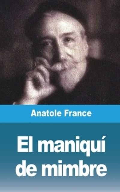 Cover for Anatole France · El maniqui de mimbre (Taschenbuch) (2021)