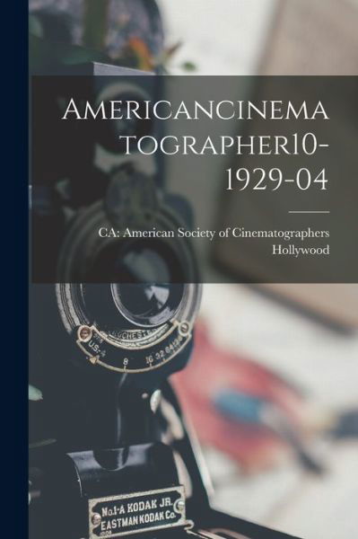 Cover for Ca American Society of CI Hollywood · Americancinematographer10-1929-04 (Taschenbuch) (2021)