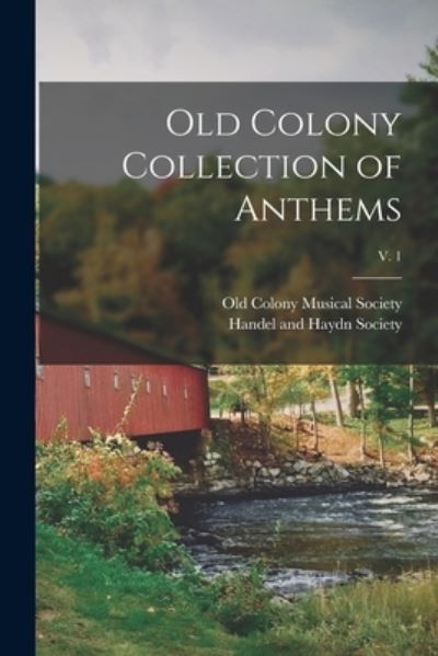 Cover for Old Colony Musical Society · Old Colony Collection of Anthems; v. 1 (Paperback Book) (2021)