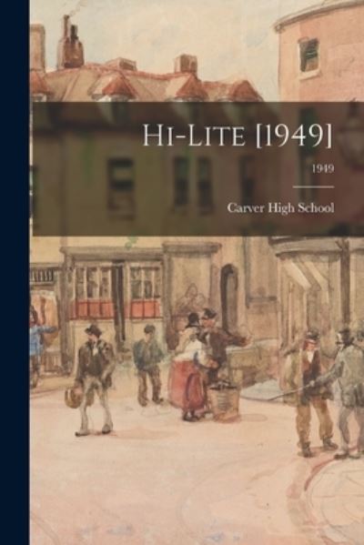 Cover for Carver High School (Winston-Salem N C ) · Hi-Lite [1949]; 1949 (Paperback Book) (2021)