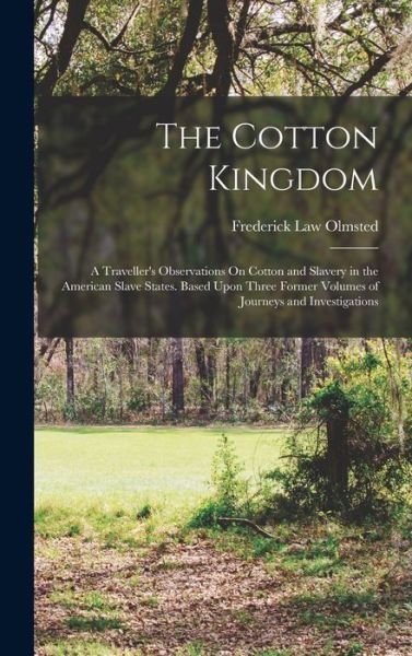 Cover for Frederick Law Olmsted · Cotton Kingdom (Book) (2022)
