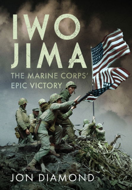 Cover for Jon Diamond · Iwo Jima: The Marine Corps’ Epic Victory (Hardcover Book) (2025)