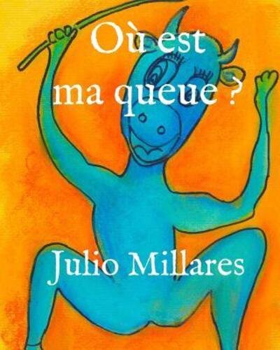 Cover for Julio Millares · Ou est ma queue ? (Paperback Bog) (2019)