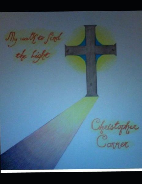 Cover for Christopher Conner · My Walk to Find the Light (Book) (2020)