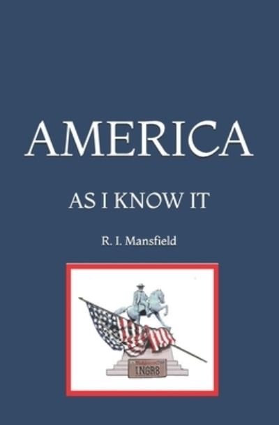 Cover for R I Mansfield · America (Pocketbok) (2021)