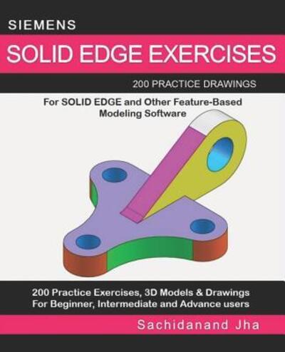 Cover for Sachidanand Jha · Siemens Solid Edge Exercises (Paperback Book) (2019)