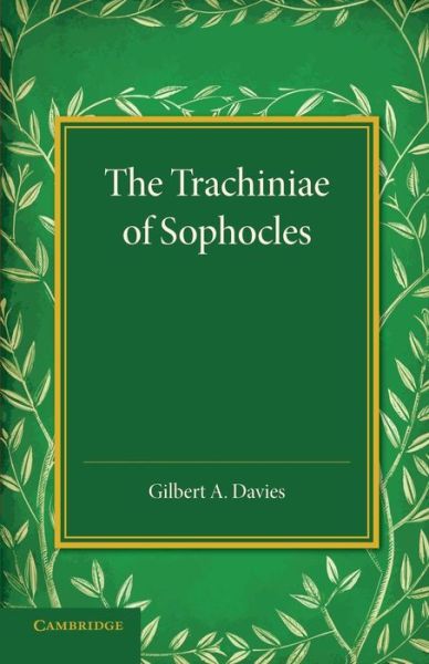 Cover for Gilbert a Davies · The Trachiniae of Sophocles (Taschenbuch) (2014)