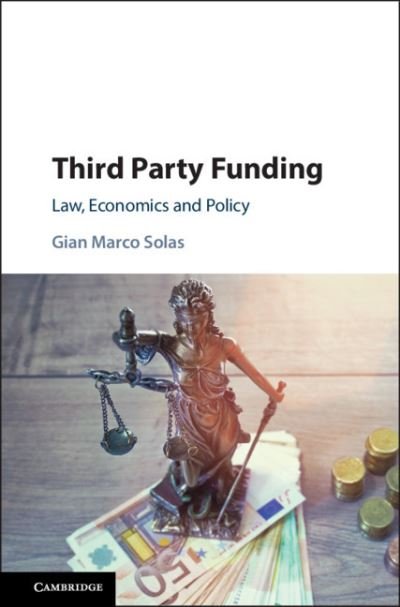 Cover for Gian Marco Solas · Third Party Funding: Law, Economics and Policy (Paperback Bog) (2022)