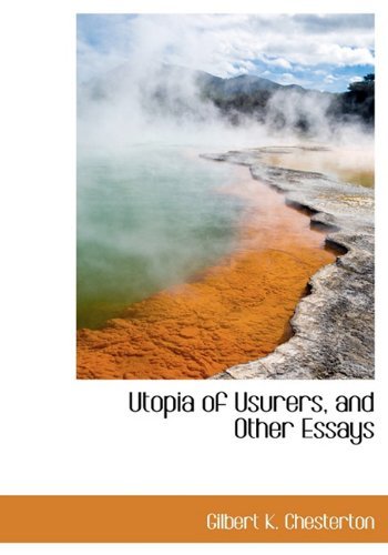 Cover for Gilbert K. Chesterton · Utopia of Usurers, and Other Essays (Hardcover Book) (2010)