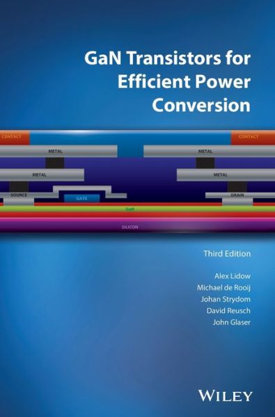 Cover for Lidow, Alex (Efficient Power Conversion Corporation (EPC), USA) · GaN Transistors for Efficient Power Conversion (Hardcover bog) (2019)