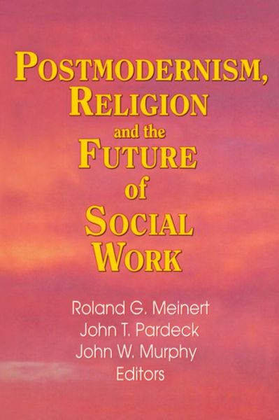 Cover for Jean A Pardeck · Postmodernism, Religion, and the Future of Social Work (Paperback Book) (2016)