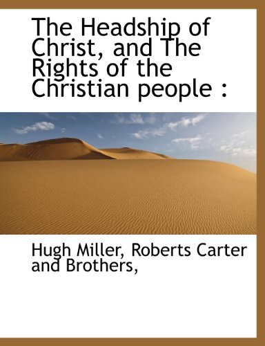 Cover for Hugh Miller · The Headship of Christ, and the Rights of the Christian People (Paperback Bog) (2010)