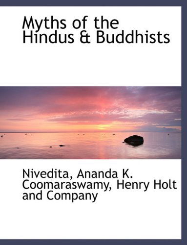 Cover for Ananda K. Coomaraswamy · Myths of the Hindus &amp; Buddhists (Paperback Book) (2010)