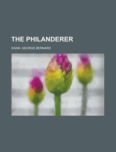 Cover for Shaw · The Philanderer (Book)