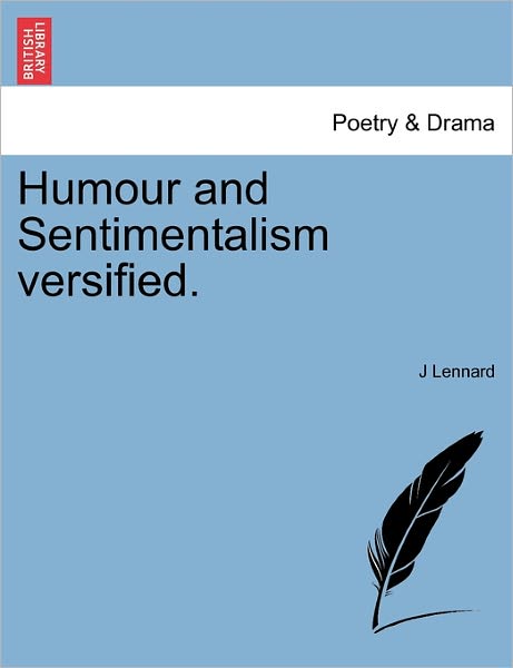 Cover for J Lennard · Humour and Sentimentalism Versified. (Taschenbuch) (2011)