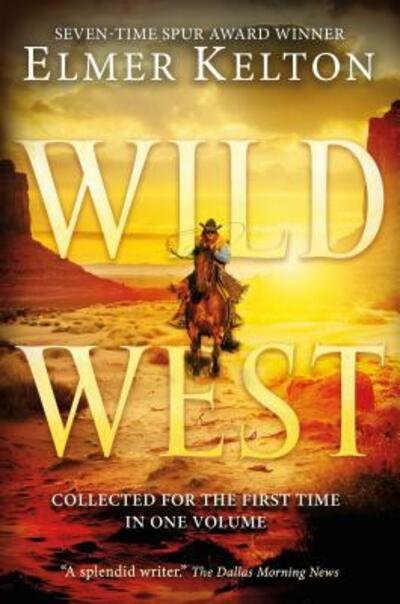 Cover for Elmer Kelton · Wild West Short Stories (Hardcover Book) (2017)