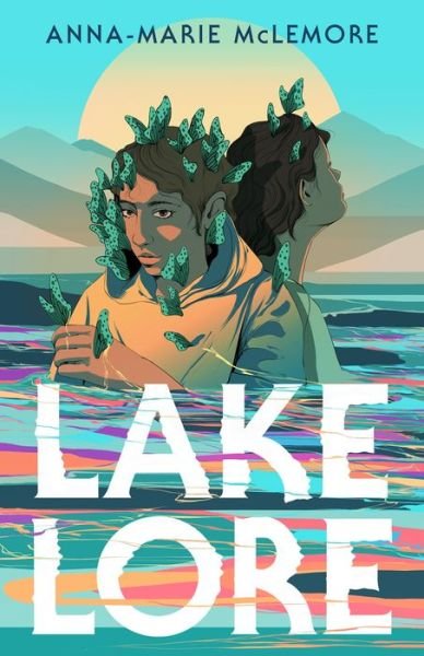Cover for Anna-Marie McLemore · Lakelore (Hardcover Book) (2022)