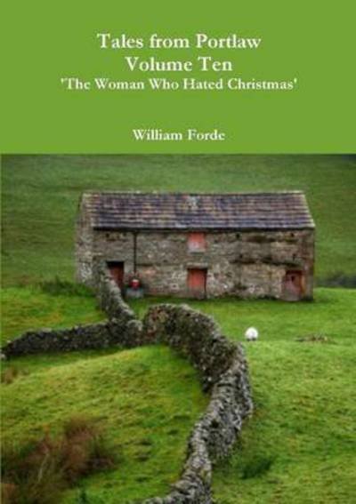Cover for William Forde · Tales from Portlaw Volume Ten - 'the Woman Who Hated Christmas' (Taschenbuch) (2015)