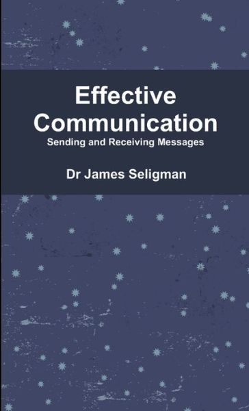 Cover for James Seligman · Effective Communication (Book) (2016)