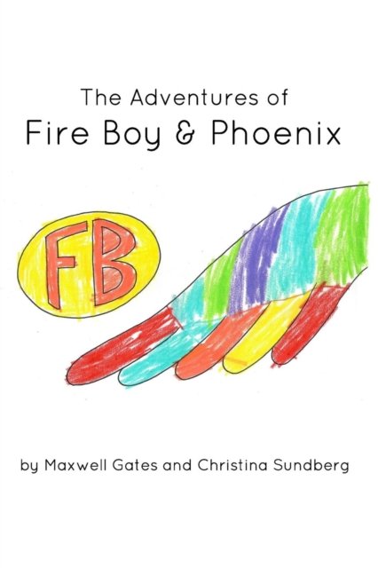 Cover for C Sundberg · Adventures of Fire Boy &amp; Phoenix (Pocketbok) (2018)