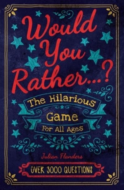 Cover for Eric Saunders · Would You Rather... ? the Hilarious Game for All Ages (N/A) (2021)