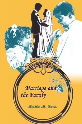 Cover for Bertha M. Davis · Marriage and the Family (Paperback Book) (2002)