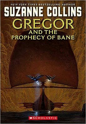 Cover for Suzanne Collins · Gregor and the Prophecy of Bane - The Underland Chronicles (Taschenbuch) (2011)