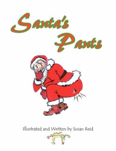 Santa's Pants - Susan Reid - Bøger - Xlibris Corporation - 9781425785147 - 7. november 2007