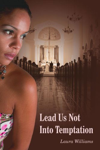 Cover for Laura Williams · Lead Us Not into Temptation (Paperback Book) (2006)