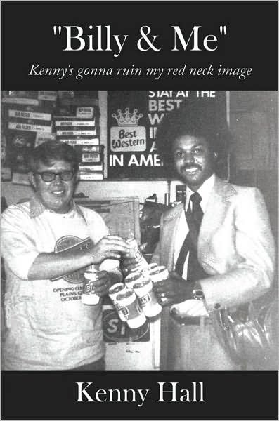 Cover for Kenny Hall · &quot;Billy &amp; Me&quot;: Kenny's Gonna Ruin My Red Neck Image (Paperback Bog) (2007)