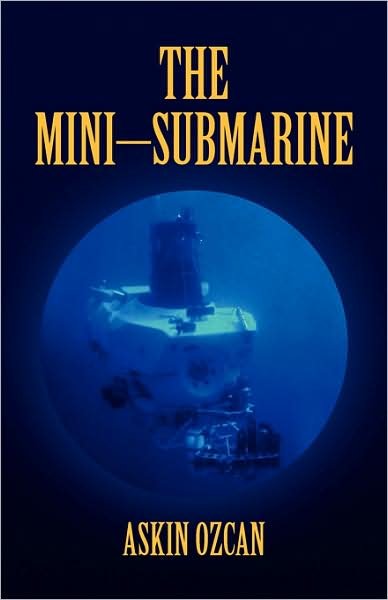 Cover for Askin Ozcan · The Mini-submarine (Paperback Book) (2009)