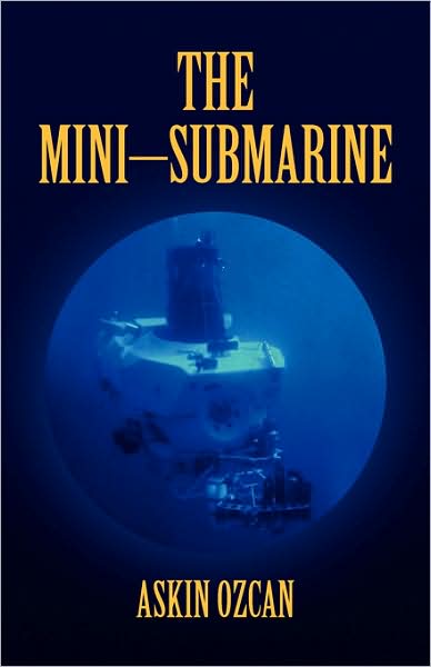 Cover for Askin Ozcan · The Mini-submarine (Taschenbuch) (2009)