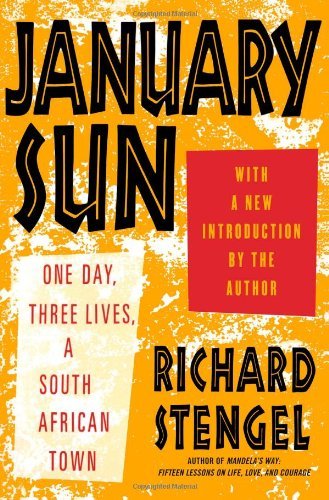 Cover for Richard Stengel · January Sun: One Day, Three Lives, a South African Town (Paperback Book) (2010)
