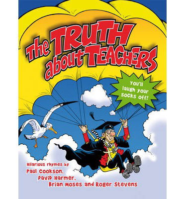 The Truth About Teachers - Paul Cookson - Books - Pan Macmillan - 9781447242147 - January 17, 2013