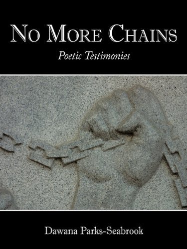 Cover for Dawana Parks-seabrook · No More Chains: Poetic Testimonies (Taschenbuch) (2010)