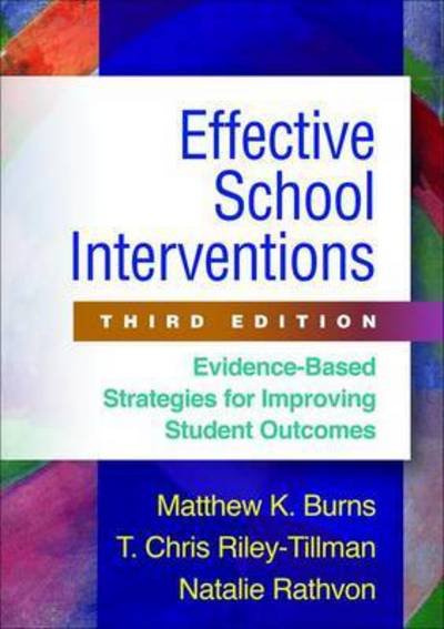 Cover for Natalie Rathvon · Effective School Interventions, Third Edition: Evidence-Based Strategies for Improving Student Outcomes (Hardcover Book) (2017)