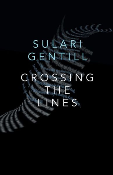 Cover for Sulari Gentill · Crossing the lines (Buch) [First U.S. edition. edition] (2017)