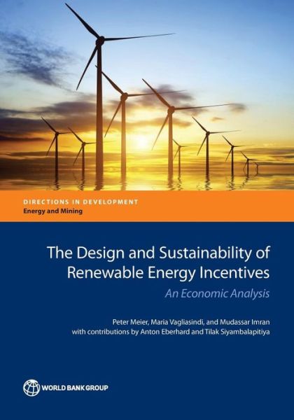 Cover for Peter Meier · The design and sustainability of renewable energy incentives: an economic analysis - Directions in development (Paperback Book) (2014)