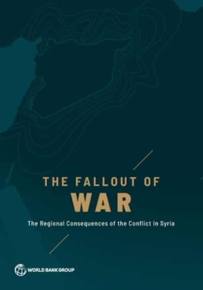 Cover for World Bank · The fallout of war: the regional consequences of the conflict in Syria (Paperback Book) (2020)