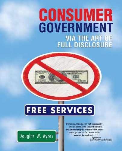 Cover for Douglas W. Ayres · Consumer Government: Via the Art of Full Disclosure (Paperback Book) (2012)