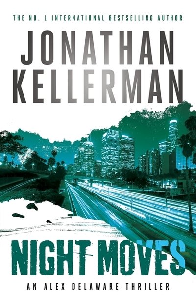 Cover for Jonathan Kellerman · Night Moves (Alex Delaware series, Book 33) (Paperback Book) (2018)