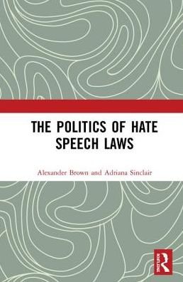 Cover for Alexander Brown · The Politics of Hate Speech Laws (Hardcover bog) (2019)